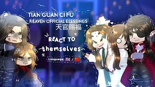 🎩- TGCF天官赐福 Heaven official blessings react to themselves 🌸- 🕯️gacha reaction video 🕯️( no angst )