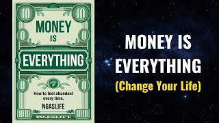 Money is Everything - The Hard Truth About Financial Freedom | Wealth Psychology Audiobook