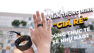 Tôi đang đeo NHẪN THÔNG MINH không ai có tại Việt Nam! | Review Ultrahuman Ring AIR