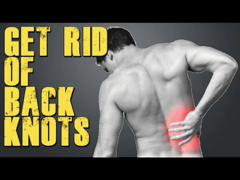 How To Get Rid Of Back Knots How To Get Rid Of Back Knots