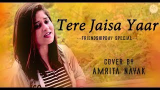 Tere Jaisa Yaar (Unplugged) - Friendship Day Special | Yaarana | Amrita Nayak