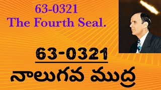 63-0321 The Fourth Seal. నాలుగవ ముద్ర.| william marrion branham.