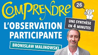 ClaP #26 — L'OBSERVATION PARTICIPANTE en 4 minutes !  (MALINOWSKI — Anthropologie culturelle)