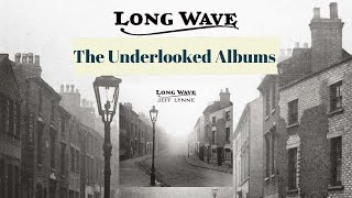 The Underlooked Albums - Jeff Lynne's Long Wave