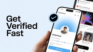 How To Verify Your Onlyfans Creator Account Quick Guide