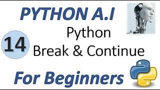 Machine Learning Tutorial Python : 14. Python Break and Continue Statement
