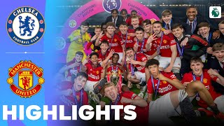Manchester United vs Chelsea | Highlights | U18 Premier League National Final 14-05-2024