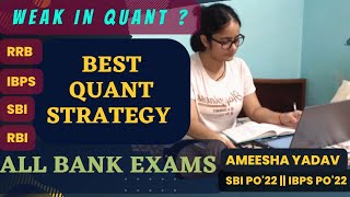 Easiest Quant Strategy BY SBI PO Ameesha Yadav|| Complete Resources||Get 35/35| For Every Bank Exam|