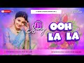 Ooh La La Dirty Old is Gold Song Dj Remix Song Dj Mamata Music Banaras