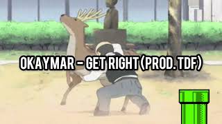 Okaymar - Get right (Prod. TDF)