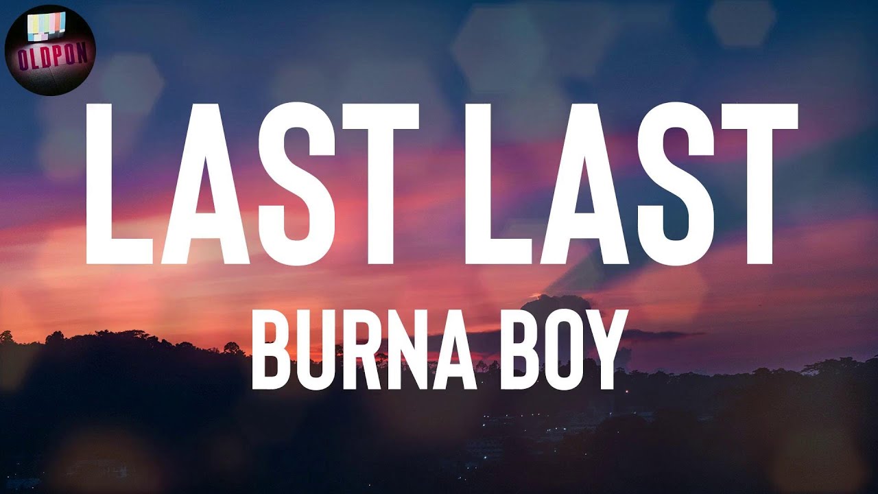 Burna Boy "Last Last" Lyrics - YouTube