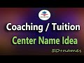 Coaching Name Idea. Coaching Centre names. Tuition Centre name idea. Education center names.