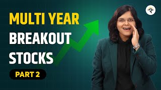 Multi Year Breakout Stocks Price Action Analysis I Part 2 | CA Rachana Ranade