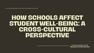 How Schools Affect Student Well-Being: A Cross-Cultural Perspective by Konu, A. I., & Rimpelä, M. K.