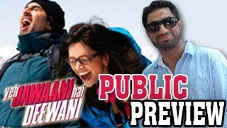 Yeh Jawaani Hai Deewani Public Preview
