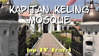 Visit the Kapitan Keling Mosque in George Town (Isle Penang) Malaysia jop TV Travel