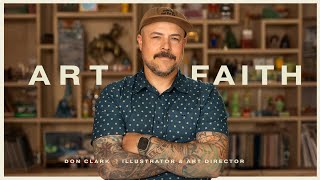 Don Clark | Artist & Co-Founder of Invisible Creature | "The intersection of Art & Faith"