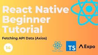 React Native Beginner Tutorial #14 - Fetch data from an API (Axios)