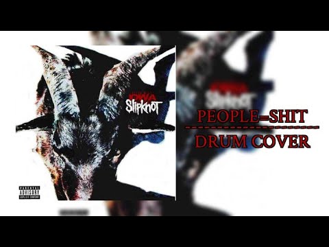 Slipknot - People=Shit - Drum Cover - YouTube