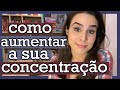 FAÇA ISTO E AUMENTE SUA CONCENTRAÇÃO PARA A LEITURA