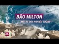 Siêu bão Milton mạnh 