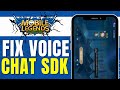 HOW TO FIX VOICE CHAT SDK IN MOBILE LEGENDS (NEW WAY)