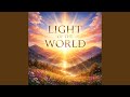 LIGHT OF THE WORLD