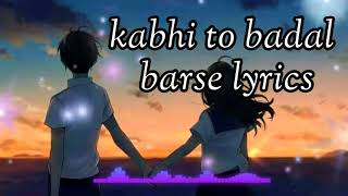 kabhi jo badal barse lyrics hindi to english
