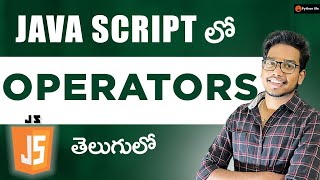 operators in Java script | java script in Telugu | java script tutorials in telugu