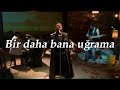 Kıraç - Sevgilim (Sözleri / Lyrics)