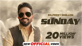 Sunday : Dilpreet Dhillon Ft Gurlez Akhtar | Desi Crew | Kaptaan | Latest Punjabi Songs 2024