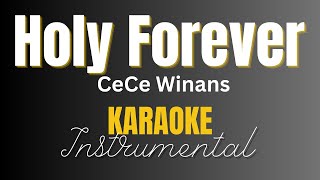 CeCe Winans - Holy Forever | Instrumental with lyrics | Karaoke