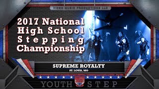 SUPREME ROYALTY - 2017 National High School Stepping Championship