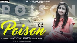 Poison - Isha Andotra [Official Video] Ellie Musik - Goraa Sambeaala/Vinay - Latest Dogri Song 2022