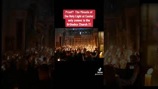 The Holy Light only comes to the Orthodox Church !!!