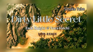 Zack Knight  & Nora Fatehi - Dirty Little Secret ( Lofi Remix ) || Lyrics Video || Smoke Tube