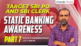 TARGET SBI PO AND SBI CLERK | STATIC BANKING AWARENESS | PART - 7 | BY MAHENDRAVARMAN