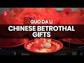 Guo Da Li: Chinese Betrothal Gifts Revealed