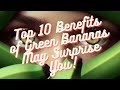 10 Green Banana Health Benefits: #1, Cure Cancer?