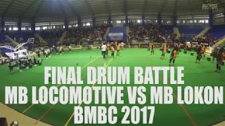 FINAL DRUM BATTLE BMBC 2017 - MB LOCOMOTIVE VS MB LOKON