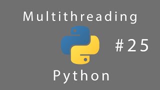 Learn Python #25 Multithreading