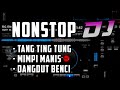 DJ TIKTOK TANG TING TUNG x DANGDUT MIMPI MANIS x DANGDUT BENCI VIRAL DI TIKTOK !