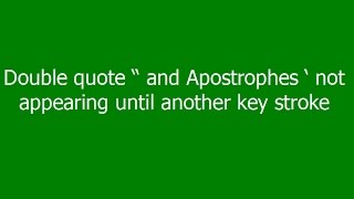 How solve? "" - Double quote ” and Apostrophes ‘ not appearing - Double Key Press -  windows 10