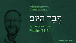 Hebräische Tageslosung | 16. Dezember 2024 | Psalm 71,3 | #TSR #lernewasduliebstember 2024