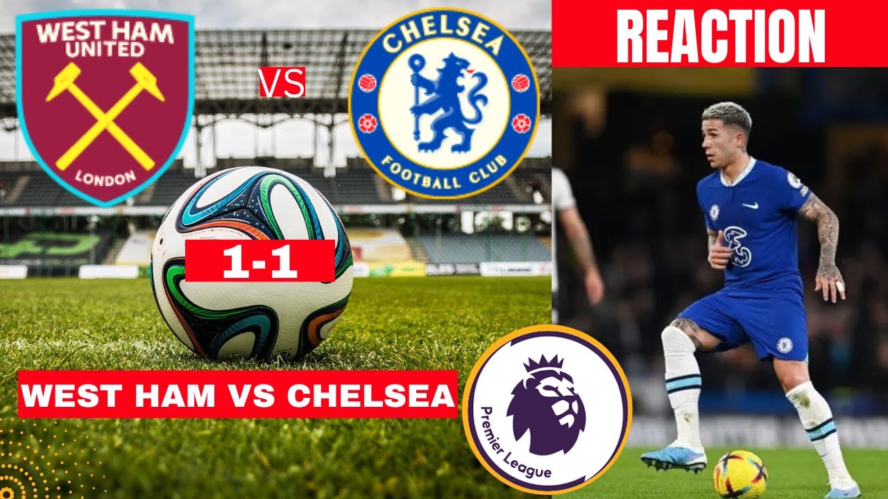 West Ham Vs Chelsea 1-1 Live Stream Premier League Football EPL Match ...