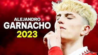 Alejandro Garnacho 2023 - Best Skills & Goals - HD