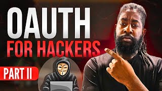 OAuth 2.0 for Hackers (Part 2): How to Hack With Insecure OAuth 2 Endpoints