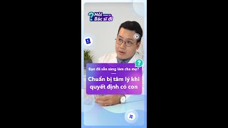 Chuẩn bị tâm lý trước mang thai - BS. CKI. Lý Xuân Sơn