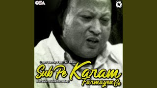 Sab Pe Karam Farmayen Ge (Complete Original Version)