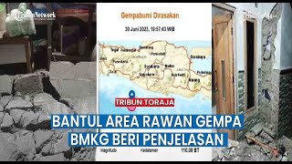 Bantul Wilayah Rawan Gempa Berada di Jalur Sesak Opak, BMKG Beri Penjelasan